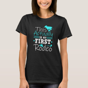 Calf Scramble Das ist eigentlich mein erstes Rodeo T-Shirt