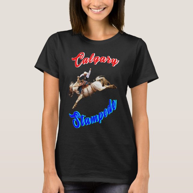 Calgary Canada Horses July Riders Calgary Stampede T-Shirt (Vorderseite)
