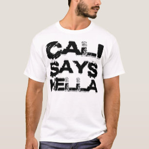 Cali Says Hella (Schwarz) T-Shirt