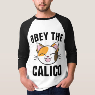 CALICO CAT T - Shirt, OBEY THE CALICO T-Shirt