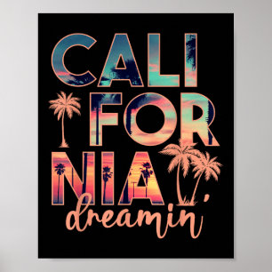 California Dreaming Beach Palm Tree Summer Vacatio Poster