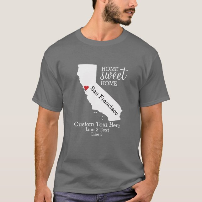 California Staat Liebe Zuhause Sweet Zuhause Custo T-Shirt (Vorderseite)