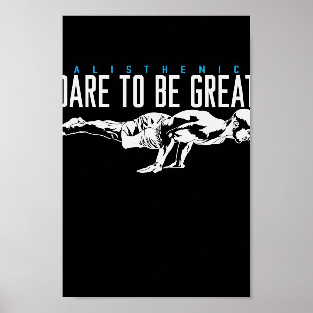 Calisthenics Liegestütz Sport "Dare to be Great" Poster (Vorne)