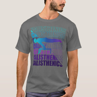 Calisthenics Street Workout Gymnastik Fitness 14 T-Shirt