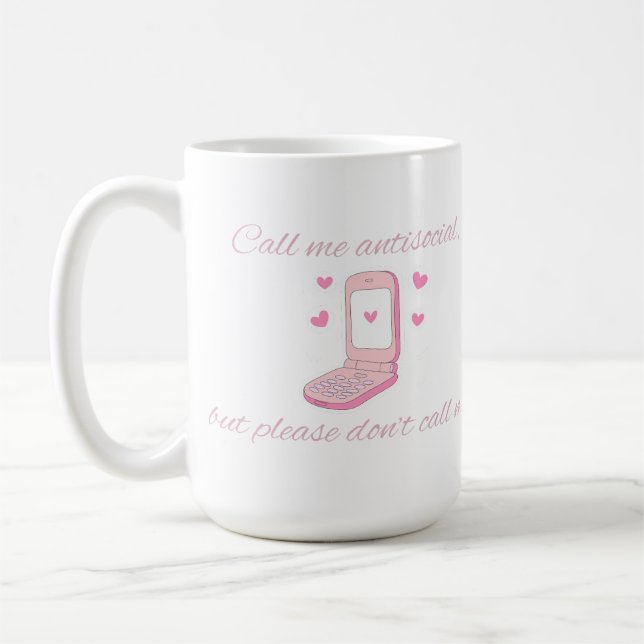 Call Me Antisocial But Don’t Call Me Cute Phone Kaffeetasse (Links)