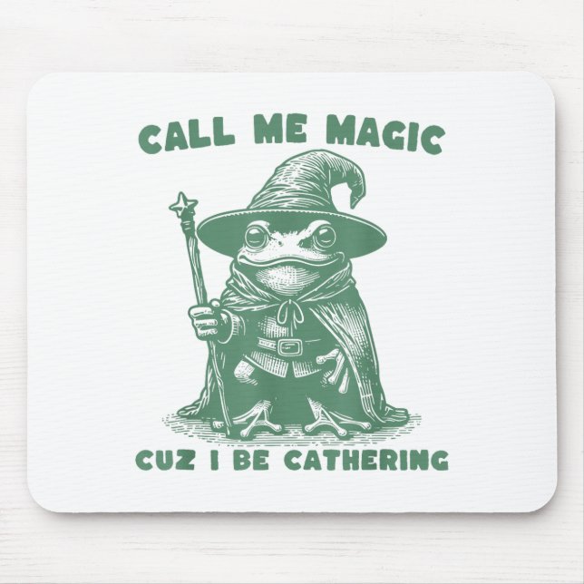 Call Me Magic Cuz I Be Gathering, Funny Wizard Fro Mousepad (Vorne)