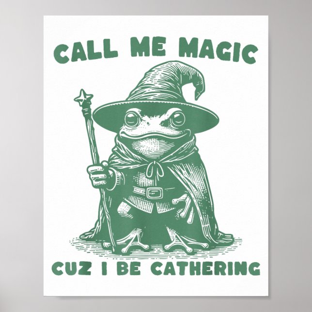 Call Me Magic Cuz I Be Gathering, Funny Wizard Fro Poster (Vorne)
