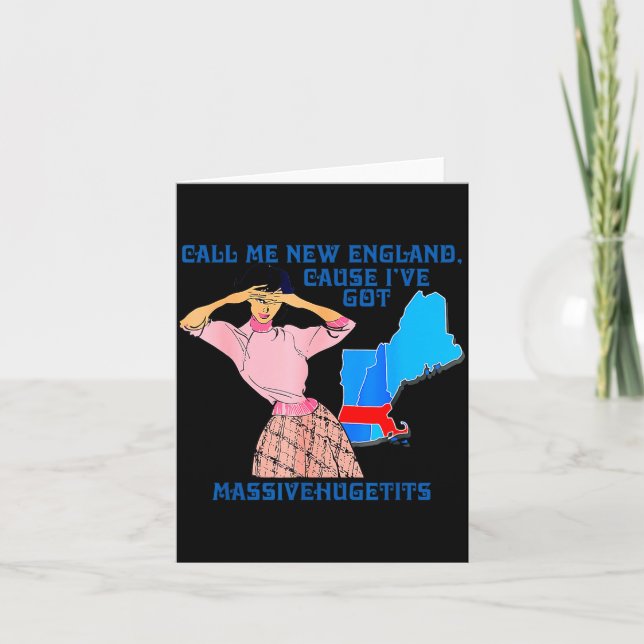 Call Me New England, Cause I Got Mivehuge Funny  Karte (Vorderseite)