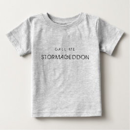 Call Me Stormageddon Baby T-shirt