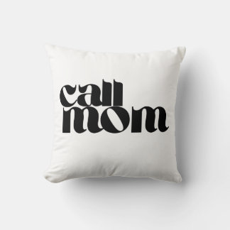 Call Mom Dorm Throw Pillow Kissen