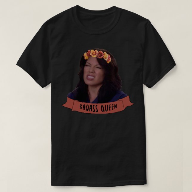 Callie Torres Badass Queen T-Shirt (Design vorne)