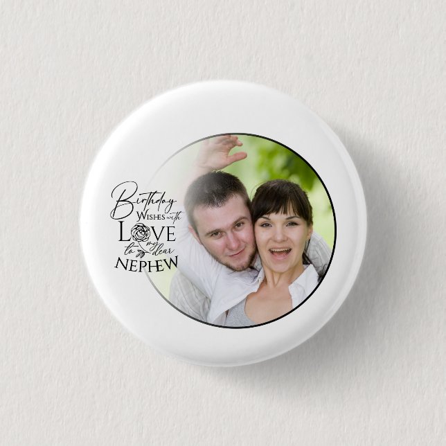 Calligraphy Custom Photo Birthday For Nephew Button (Vorderseite)