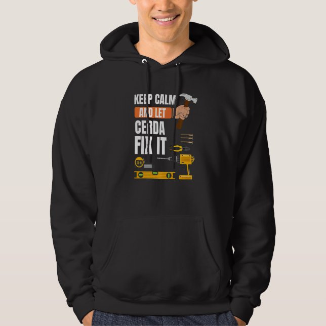 Calm behalten und Cerda Fix It Handyman Constructi Hoodie (Vorderseite)
