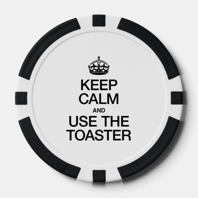 CALM behalten UND DEN TOASTER VERWENDEN Pokerchips (Vorderseite)