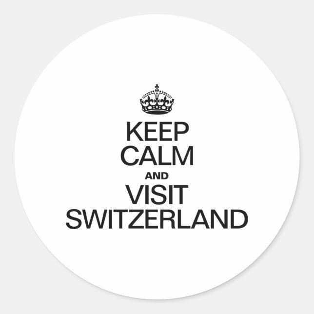 CALM behalten UND DIE SCHWEIZ BESUCHT Runder Aufkleber (Vorderseite)