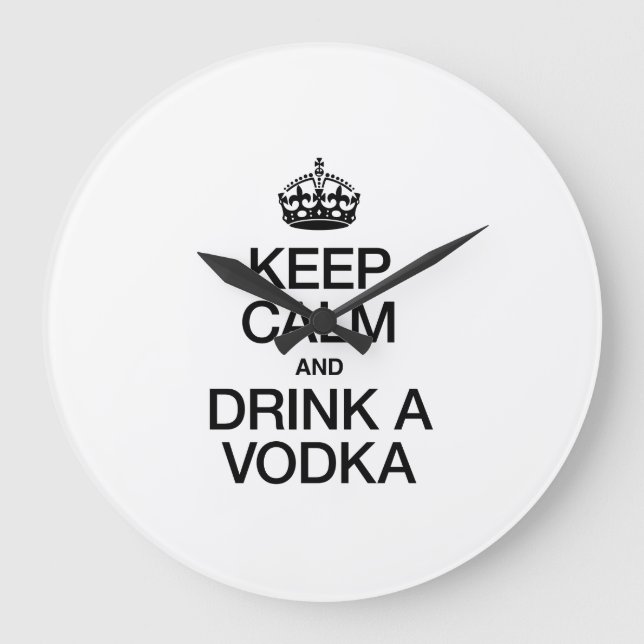 CALM behalten UND EIN VODKA GETRÄNKT Große Wanduhr (Vorderseite)