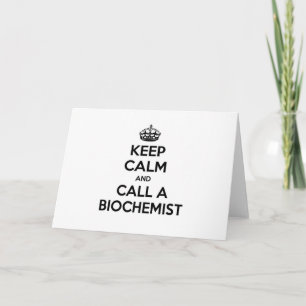 Calm behalten und einen Biochemiker nennen Karte