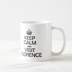 CALM behalten UND FLORENZ BESUCHEN Kaffeetasse