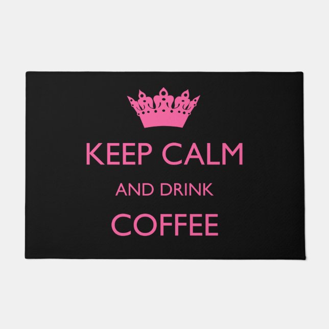 CALM behalten und KAFFEE trinken Fußmatte (Vorderseite)