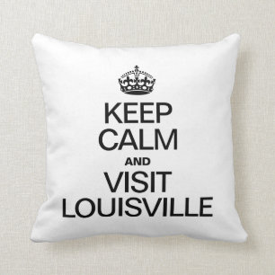CALM behalten UND LOUISVILLE BESUCHEN Kissen