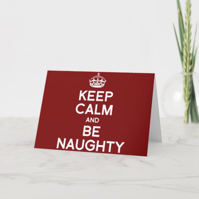 CALM behalten UND NAUGHTY SEIN Feiertagskarte (Vorderseite)