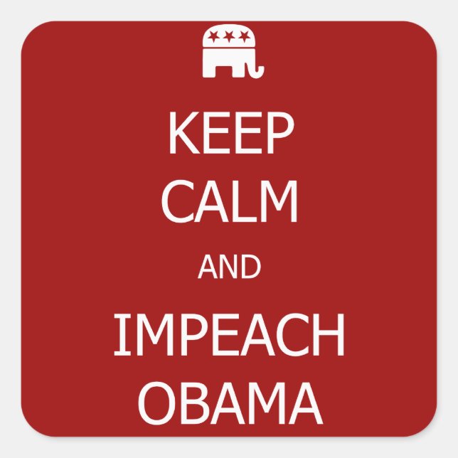 CALM behalten und OBAMA-Aufkleber IMPEACH Quadratischer Aufkleber (Vorderseite)