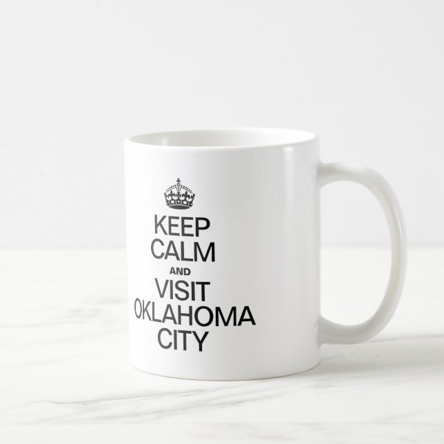 CALM behalten UND OKLAHOMA CITY BESUCHT Kaffeetasse (Rechts)