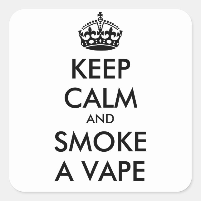 CALM behalten UND RAUCHEN EIN VAPIER - personalisi Quadratischer Aufkleber (Vorderseite)