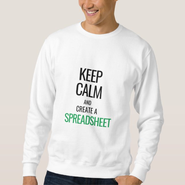 Calm behalten und Tabellenkalkulation erstellen -  Sweatshirt (Vorderseite)