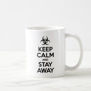 CALM behalten UND WEG BLEIBE Kaffeetasse