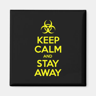 CALM behalten UND WEG BLEIBE Magnet