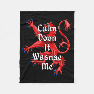 Calm Doon It Wasnae Me Funny Scottish Fleecedecke