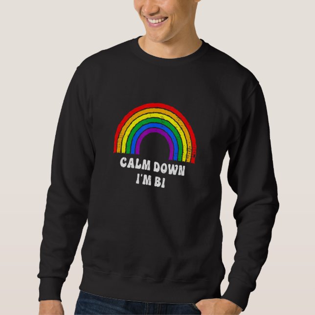 Calm Down Im Bi Rainbow Bi Pride Bisexual Sweatshirt (Vorderseite)