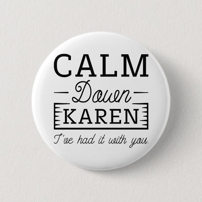 Calm Down Karen Button (Vorderseite)