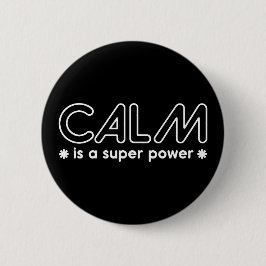 Calm ist ein Super-Power Button