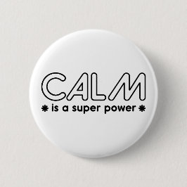 Calm ist ein Super-Power Button