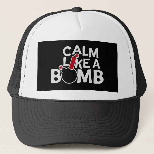 Calm Like a Bomb Paradox Irony Humor Explosive Fun Truckerkappe (Vorderseite)