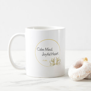 Calm Mind Joyful Herz Inspirational Buddha Kaffeetasse