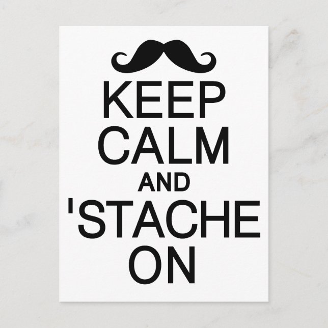 Calm & 'Stache On postcard behalten, anpassen Postkarte (Vorderseite)
