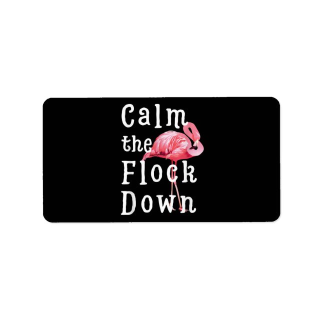 Calm The Flock Down Flamingo Funny Adressaufkleber (Vorne)