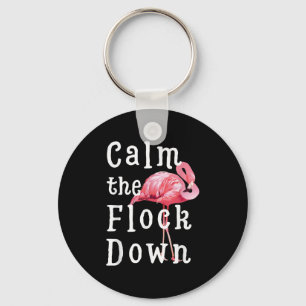 Calm The Flock Down Flamingo Funny Schlüsselanhänger