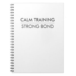 CALM TRAINING STRONG BOND – Minimal Dog Training Notizblock