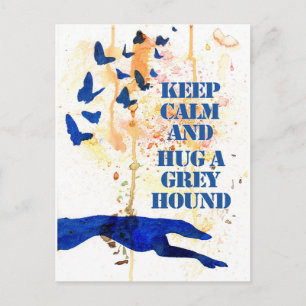 Calm und Hug a Greyhound (a407) Postkarte behalten