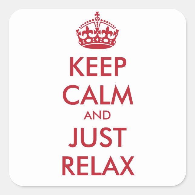 CALM und JUST RELAX behalten - personalisierter Te Quadratischer Aufkleber (Vorderseite)