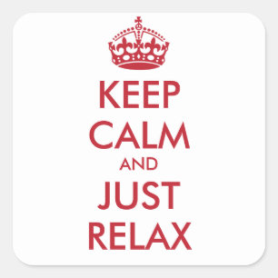 CALM und JUST RELAX behalten - personalisierter Te Quadratischer Aufkleber