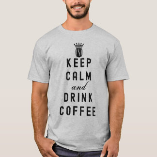 CALM UND KAFFEE behalten - KAFFELOVER TASSE T-Sh T-Shirt