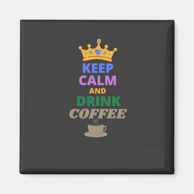 CALM UND KAFFEE behalten Magnet (Vorne)