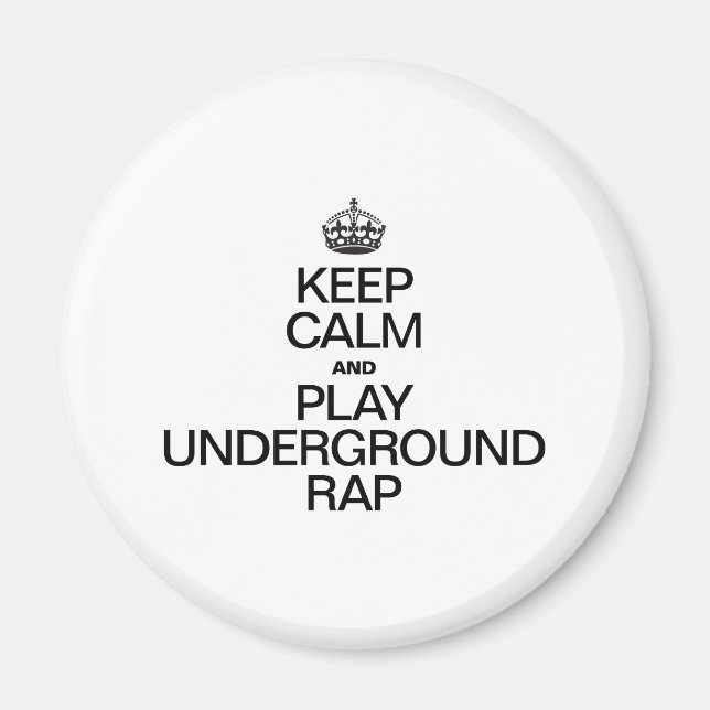 CALM UND PLAY UNTERGRUND RAP behalten Magnet (Vorne)