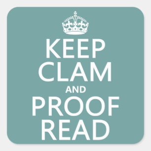 Calm und Proofread (stumm) behalten (beliebig) Quadratischer Aufkleber