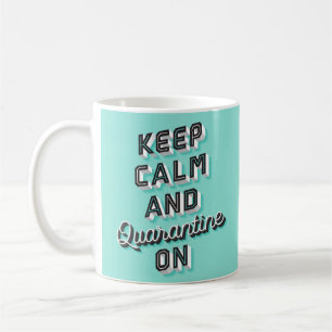 Calm und Quarantäne auf der Kaffee-Tasse Behalten Kaffeetasse